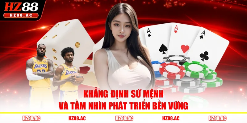 Khẳng định sứ mệnh và tầm nhìn phát triển bền vững